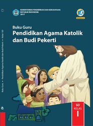 Buku Guru Pendidikan Agama Katolik dan Budi Pekerti Kelas I