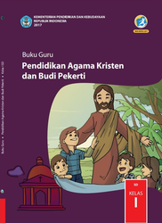 Buku Guru Pendidikan Agama Kristen dan Budi Pekerti Kelas I