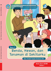 Buku Guru kelas I Tema 7 Benda, Hewan Dan Tanaman Disekitarku