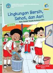 Buku Kelas I Tema 6 Lingkungan, Bersih, Sehat dan Asri
