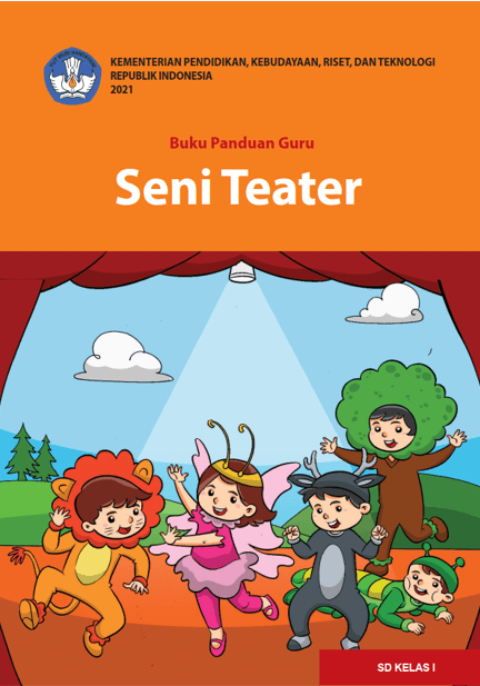 Buku Panduan Guru Seni Teater untuk SD Kelas I