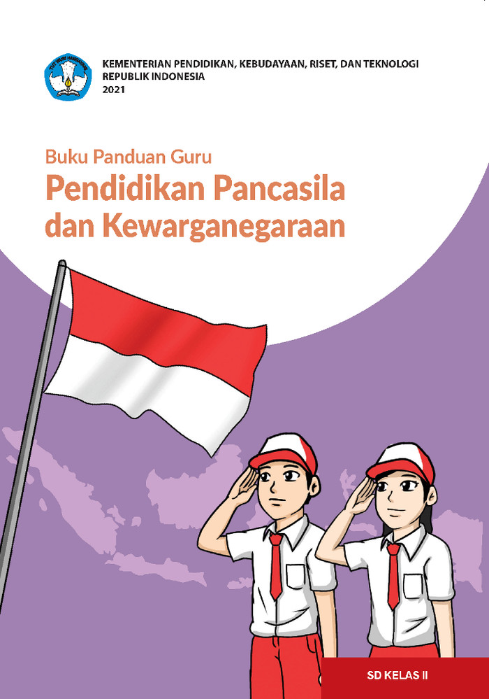 Buku Panduan Guru Pendidikan Pancasila dan Kewarganegaraan untuk SD Kelas II