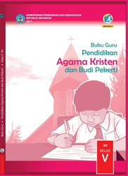 Buku Guru Pendidikan Kristen dan Budi Pekerti Kelas V