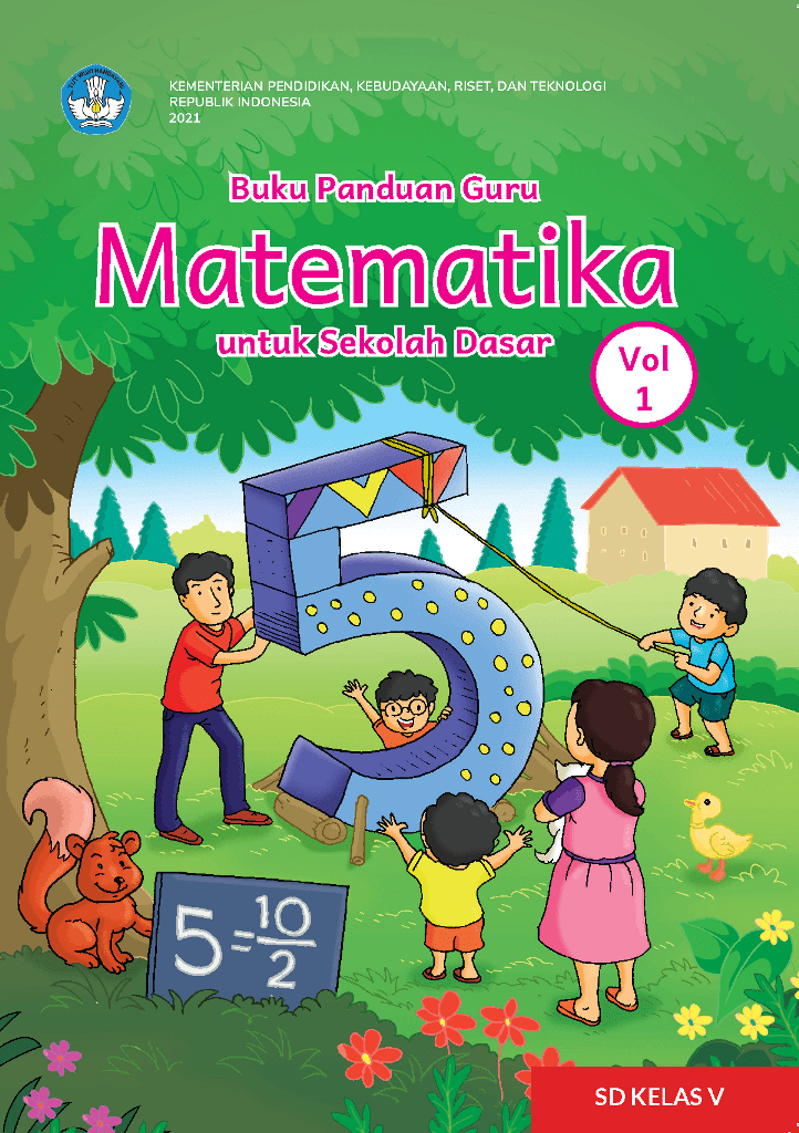 Buku Panduan Guru Matematika untuk Sekolah Dasar Kelas V – Volume 1