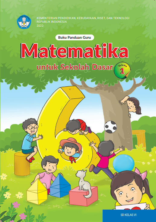 Buku Panduan Guru Matematika untuk Sekolah Dasar Kelas VI – Volume 1