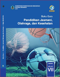 Buku Guru Pendidikan Jasmani, Olahraga, Kesehatan Kelas VII