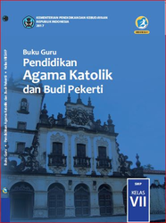 Buku Guru Pendidikan agama Katolik Dan Budi Pekerti Kelas VII