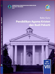 Buku Guru Pendidikan agama Kristen Dan Budi Pekerti Kelas VII