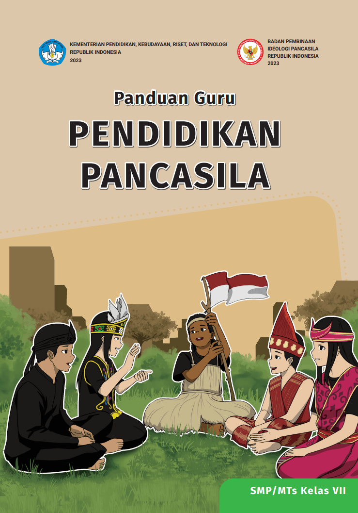 Buku Panduan Guru Pendidikan Pancasila dan Kewarganegaraan untuk SMP Kelas VII