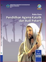 Buku Guru Pendidikan Agama Katolik dan Budi Pekerti Kelas VIII