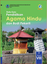 Buku Guru Pendidikan agama Hindu Dan Budi Pekerti Kelas VIII