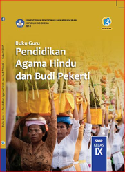 Buku Guru Pendidikan agama Hindu Dan Budi Pekerti Kelas IX
