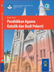 Buku Guru Pendidikan agama Katolik Dan Budi Pekerti Kelas IX