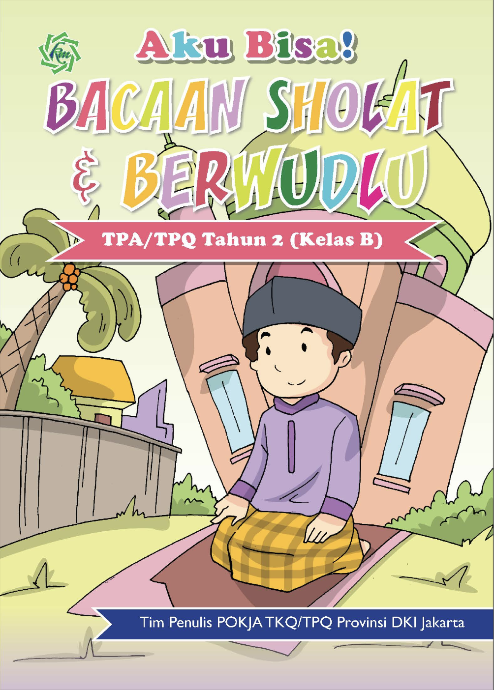 AKU BISA BACAAN SHOLAT & BERWUDHU BAGIAN B