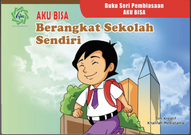 Aku Bisa Berangkat Sekolah Sendiri