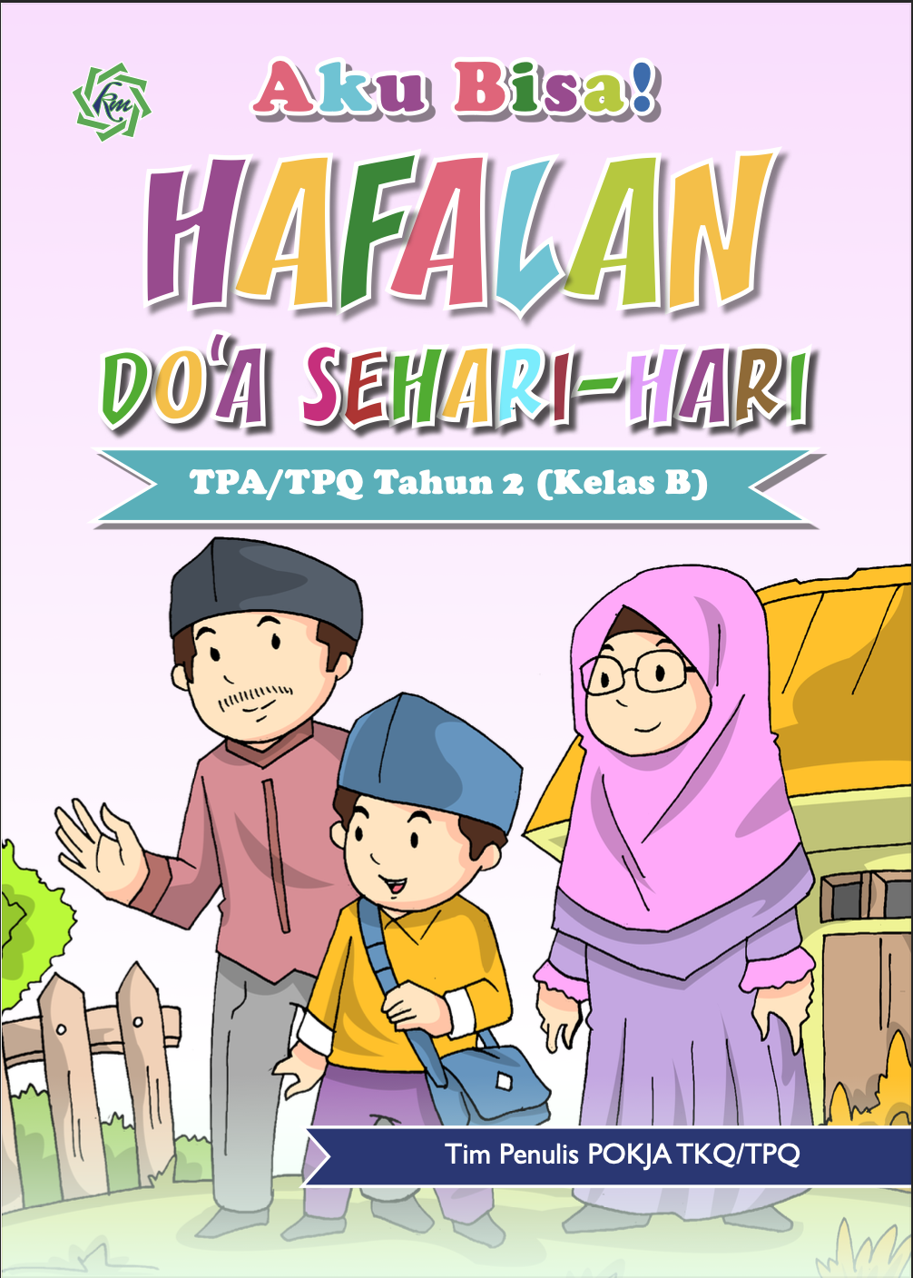 AKU BISA HAFALAN DOA SEHARI-HARI BAGIAN B