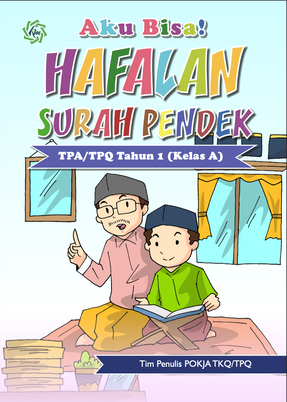 AKU BISA HAFALAN SURAT PENDEK BAGIAN A