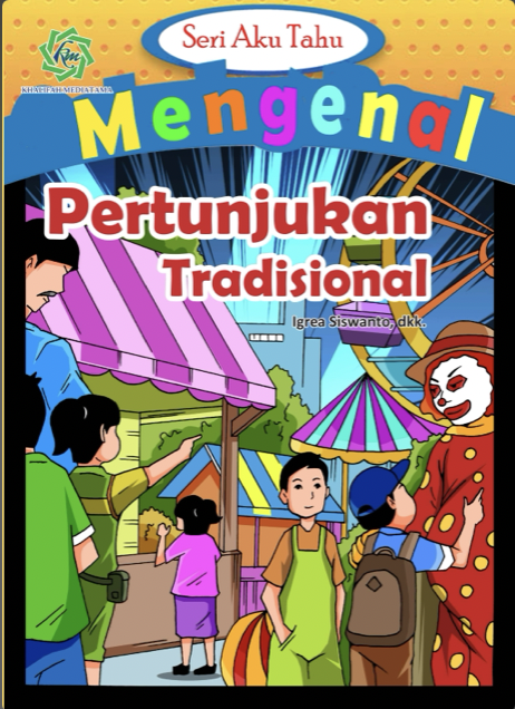Seri Aku Tahu Mengenal Pertunjukan Tradisional