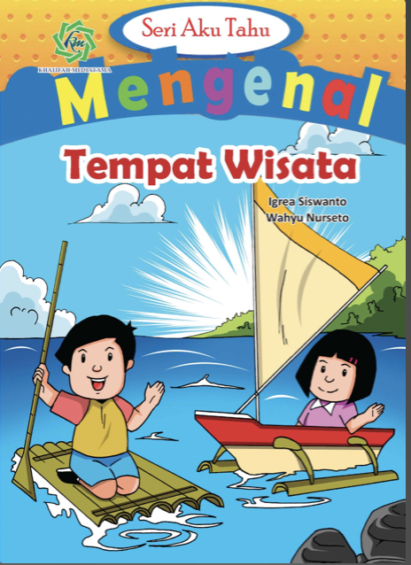 Seri Aku Tahu Mengenal Tempat Wisata