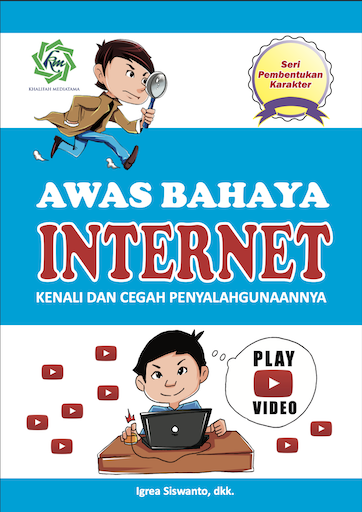 Seri Pembentukan Karakter AWAS BAHAYA INTERNET