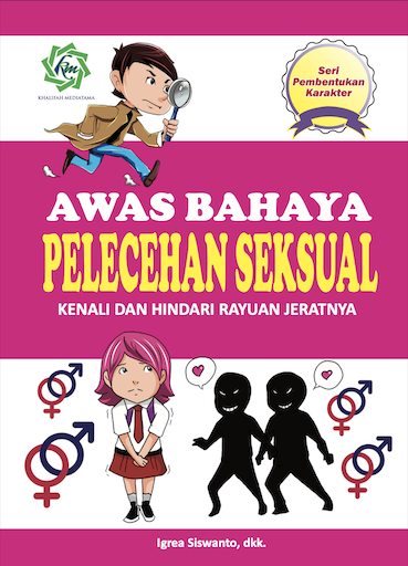 Seri Pembentukan Karakter AWAS BAHAYA PELECEHAN SEKSUAL