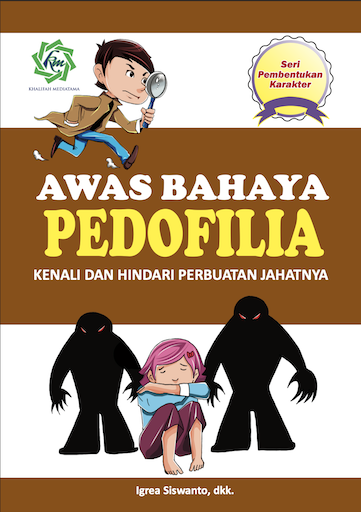Seri Pembentukan Karakter AWAS BAHAYA PENDOFILIA