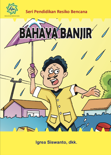 Seri Pendidikan Resiko Bencana BAHAYA BANJIR
