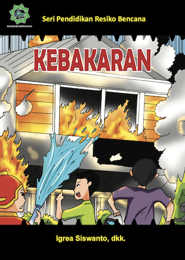 Seri Pendidikan Resiko Bencana KEBAKARAN