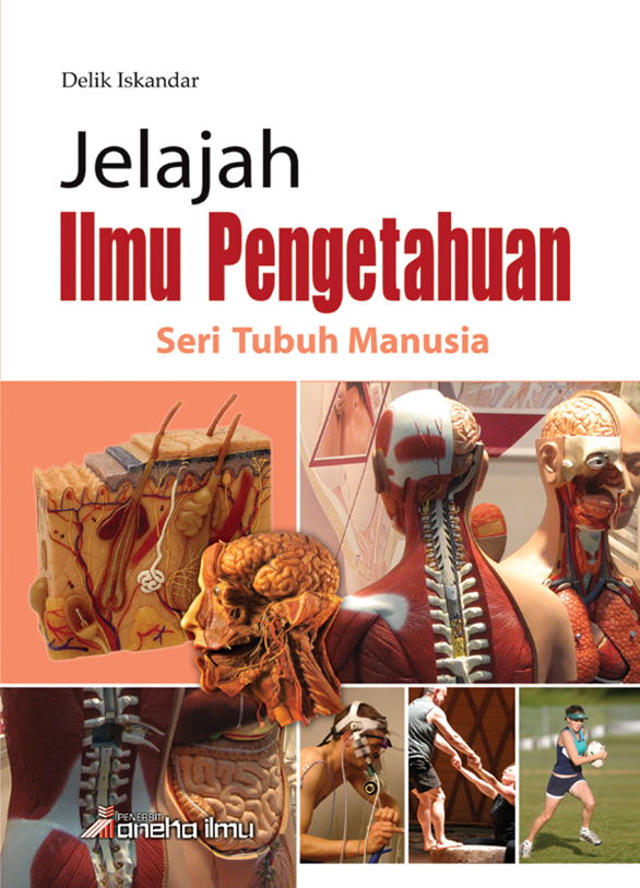 Jelajah Ilmu Pengetahuan : Seri Tubuh Manusia
