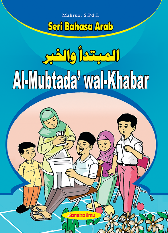 Seri Bahasa Arab : Al Mubtada' wal - Khabar