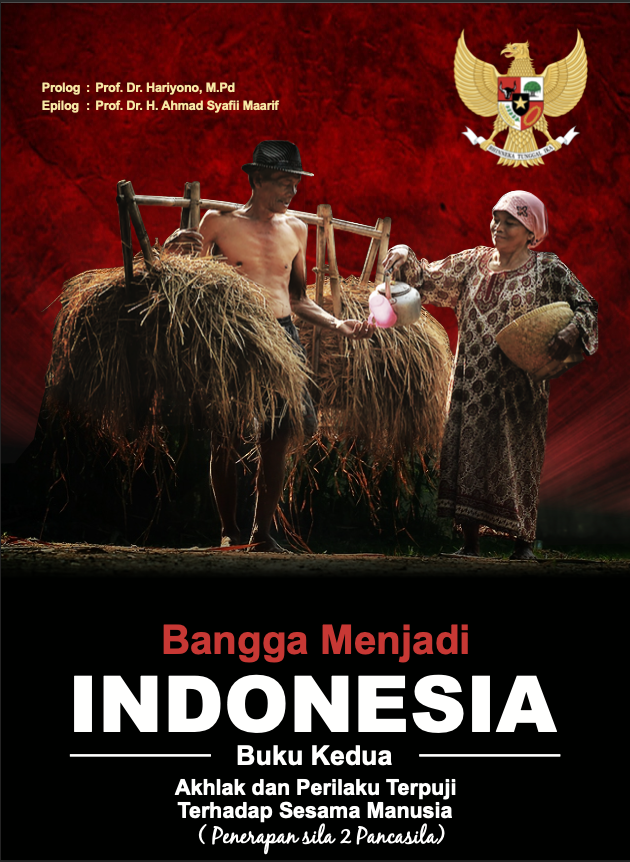 Bangga Menjadi Indonesia : Ahklak Dan Perilaku Terpuji Terhadap Sesama Manusia