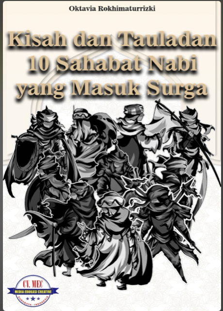 Kisah dan Tauladan 10 Sahabat Nabi Muhammad Yang Masuk Surga
