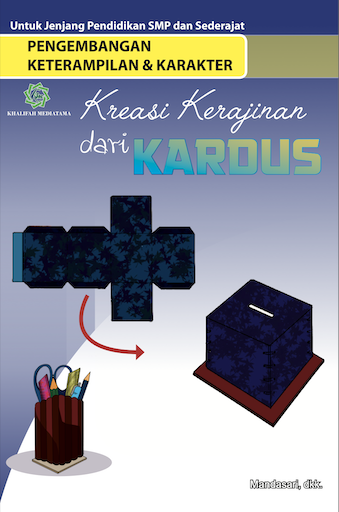 Pengembangan Keterampilan & Karakter "Kreasi Kerajinan Dari Kardus "