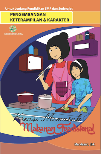 Pengembangan Keterampilan & Karakter "Kreasi Memasak Makanan Tradisional "