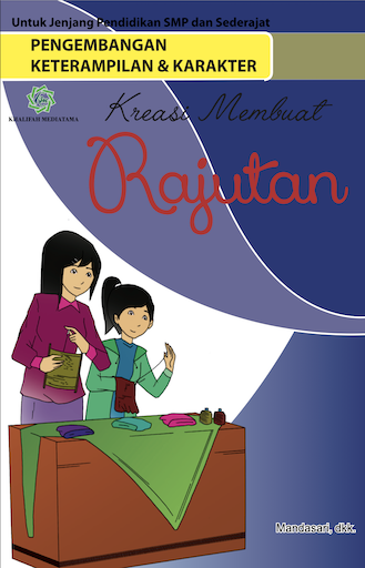 Pengembangan Keterampilan & Karakter "Kreasi Membuat Rajutan "