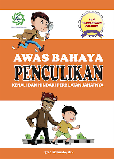 Seri Pembentukan Karakter Awas Bahaya Penculikan