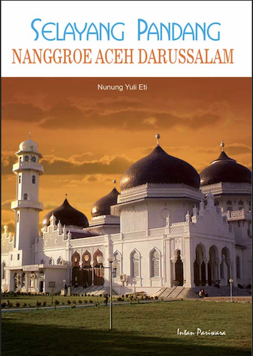 Selayang Pandang Nanggroe Aceh Darussalam