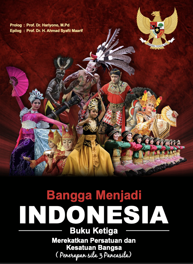 Bangga Menjadi Indonesia : Merekatkan Persatuan dan Kesatuan Bangsa