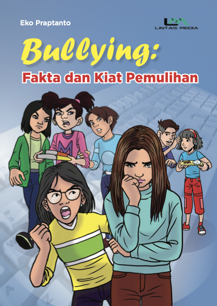 BULLYING : Fakta dan Kiat Pemulihan