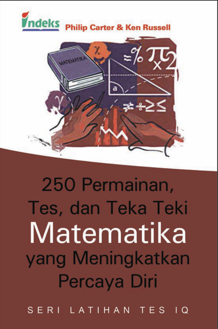 250 Permainan,Tes dan Teka Teki Matematika yang Meningkatkan Percaya Diri