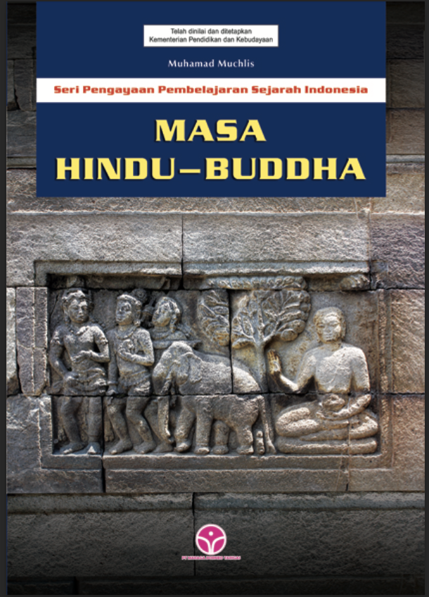 Seri Pengayaan Pembelajaran Sejarah Indonesia: Masa Hindu-Buddha