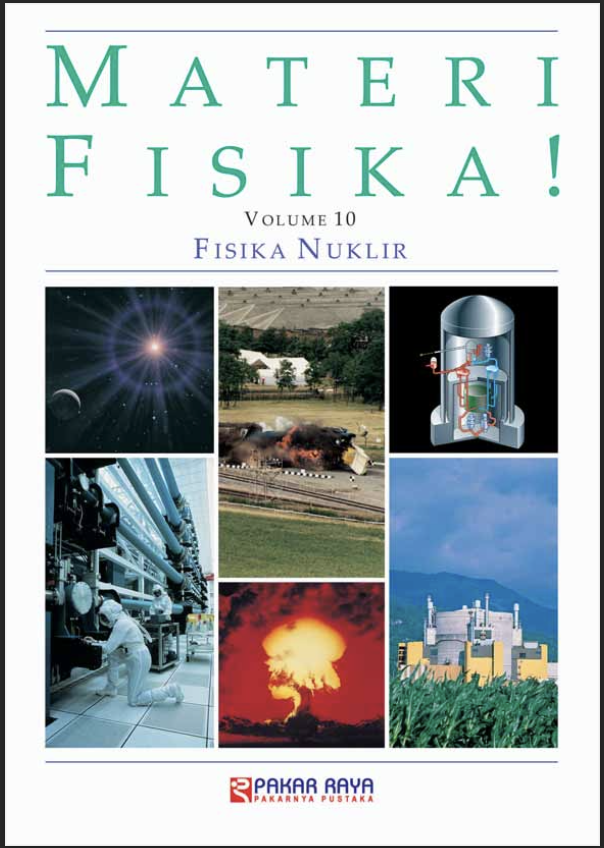 Materi Fisika! Volume 10 Fisika Nuklir