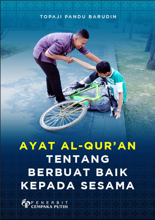 Ayat Al-Qur’an tentang Berbuat Baik kepada Sesama