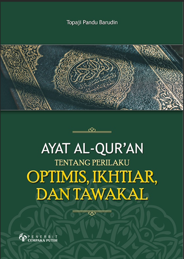 Ayat Al-Qur’an tentang Perilaku Optimis, Ikhtiar, dan Tawakal