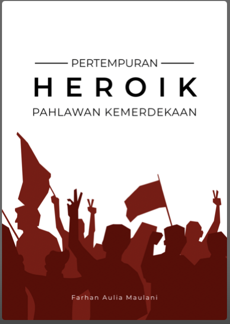 Pertempuran heroik pahlawan kemerdekaan